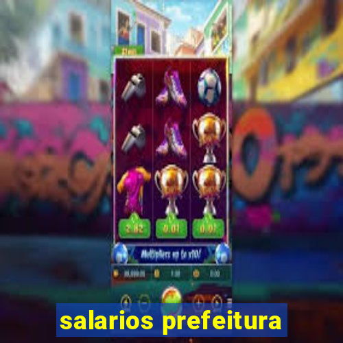 salarios prefeitura